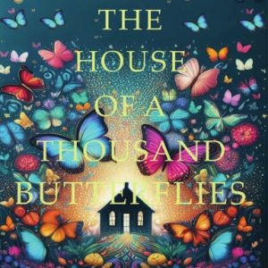 The House of A Thousand Butterflies (Hardcover)