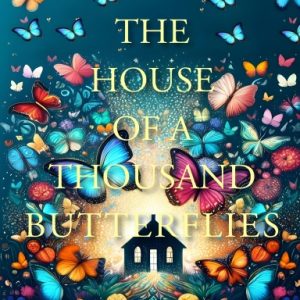 The House of A Thousand Butterflies (Hardcover)